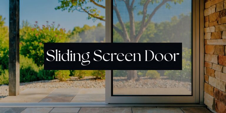 Standard Sliding Screen Door: The Complete Homeowner’s Guide